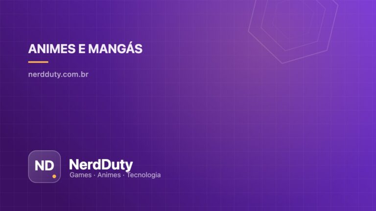 Capa ilustrativa do artigo “Como avaliar um anime pela primeira temporada (sem se enganar)” — seção Animes e Mangás do NerdDuty