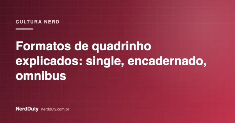 Arte de capa do artigo “Formatos de quadrinho explicados: single, encadernado, omnibus”, da seção CULTURA NERD do NerdDuty