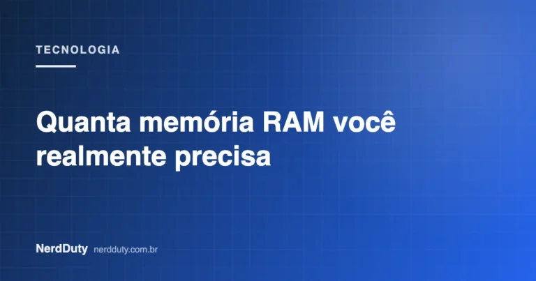 Arte de capa do artigo “Quanta memória RAM você realmente precisa”, da seção TECNOLOGIA do NerdDuty